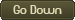 Go Down